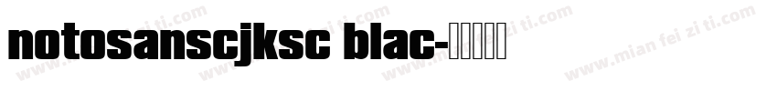 notosanscjksc blac字体转换